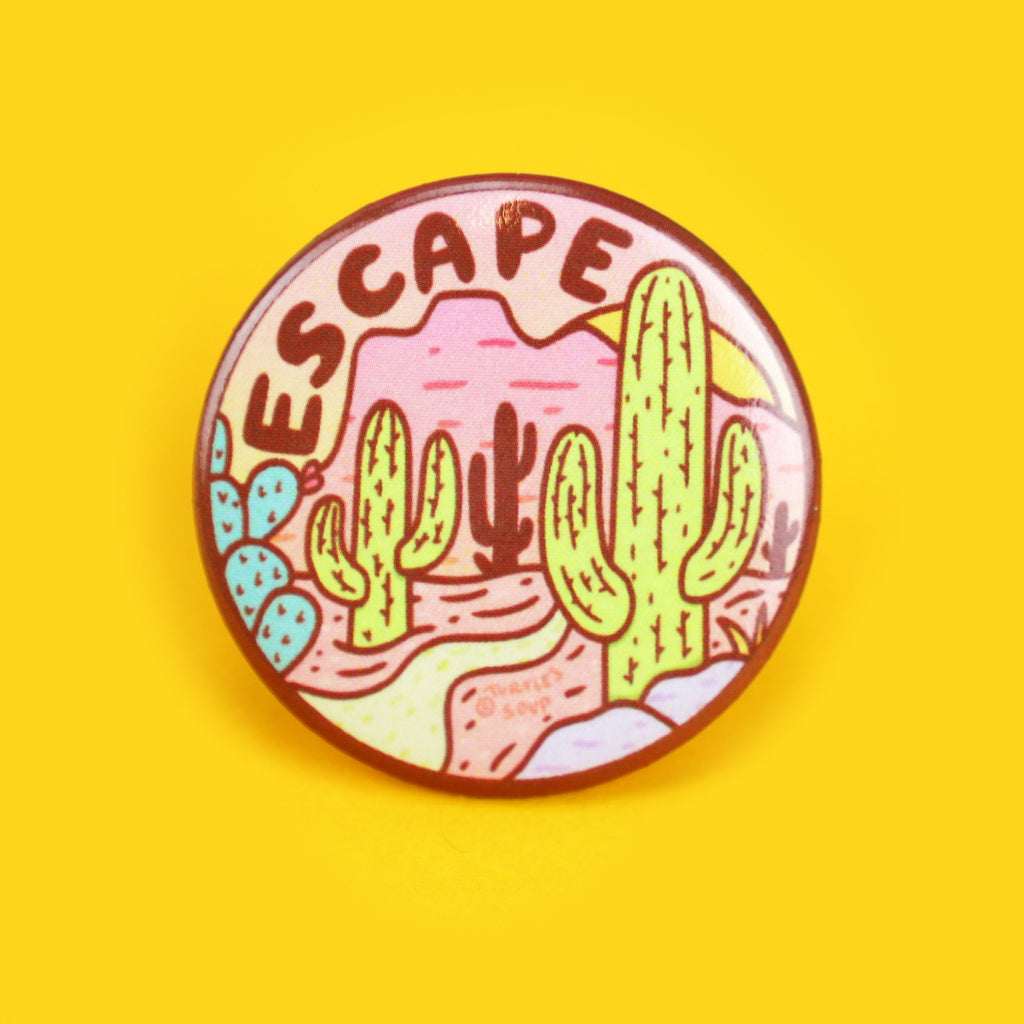 Escape Pinback Button, Outdoorsy, Travel, Hiking Bag Pin, Cactus, Desert, Southwest, Nature, Button for Jacket, Hat, Bag, Tote, Cool Hiker