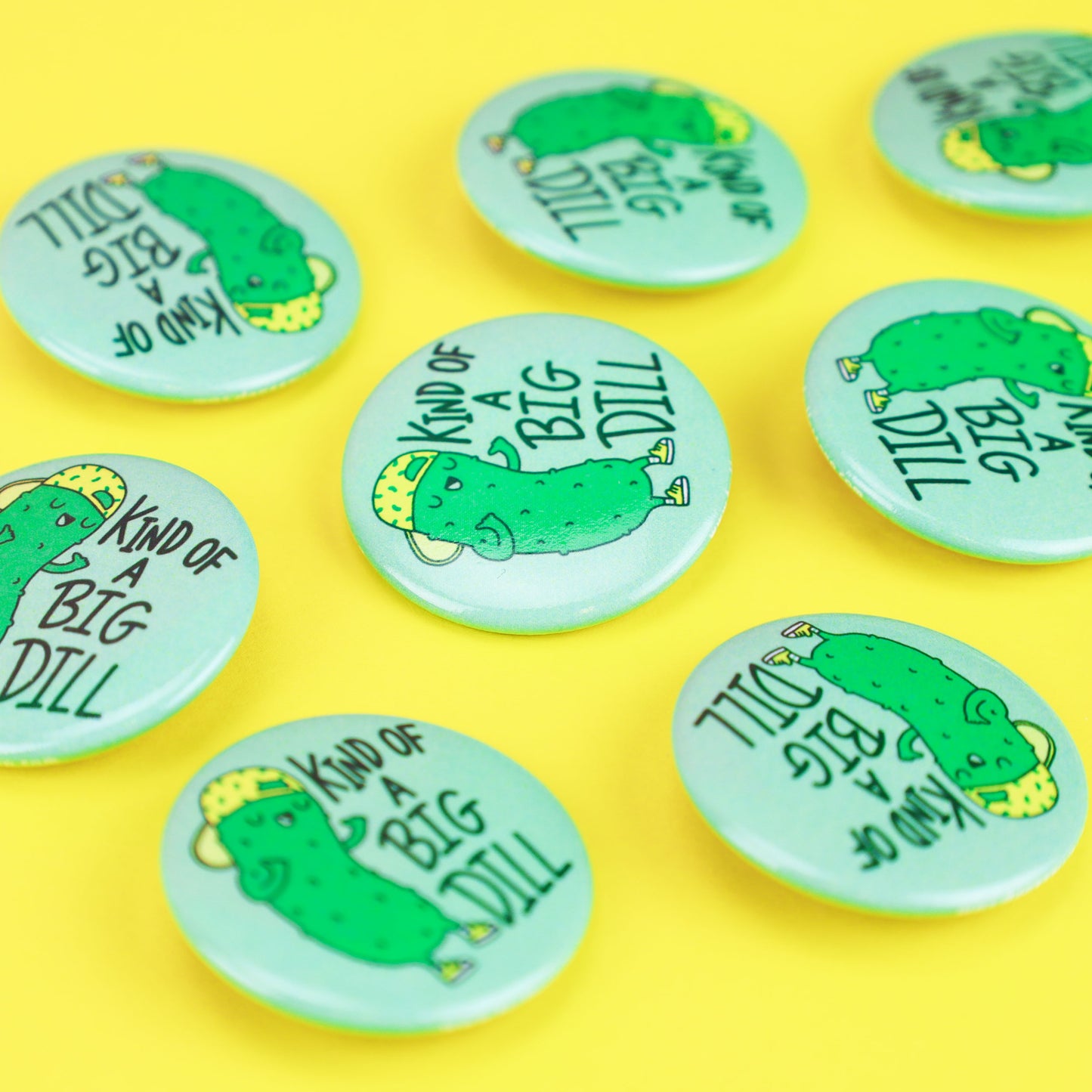 Kind of a Big Dill Pinback Button