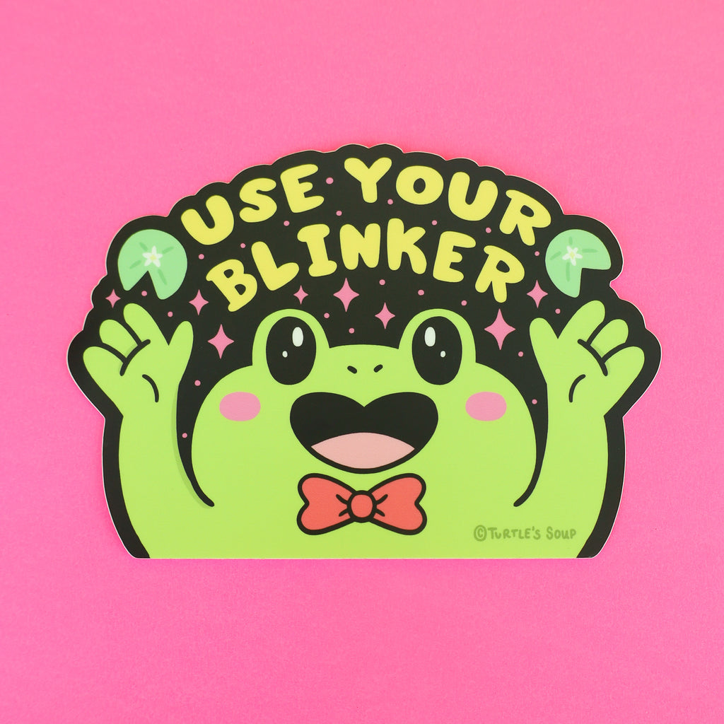 use your blinker frog sticker by turtles soupuse your blinker frog sticker by turtles soup