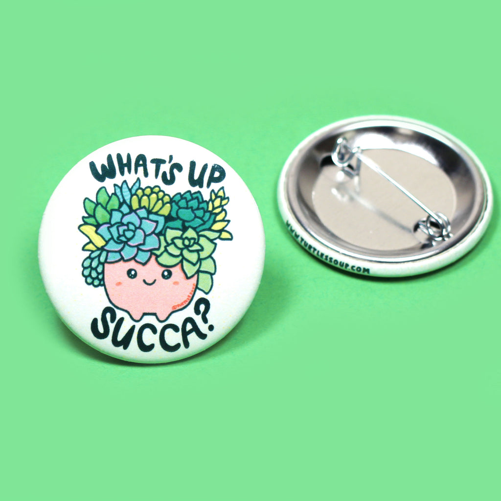 Succulent Pinback Button, Punny What's Up Succa Pin, Plant Parent Button, Fashion, for Jacket, Backpack, Cute Art, Kawaii, Funny Friendship