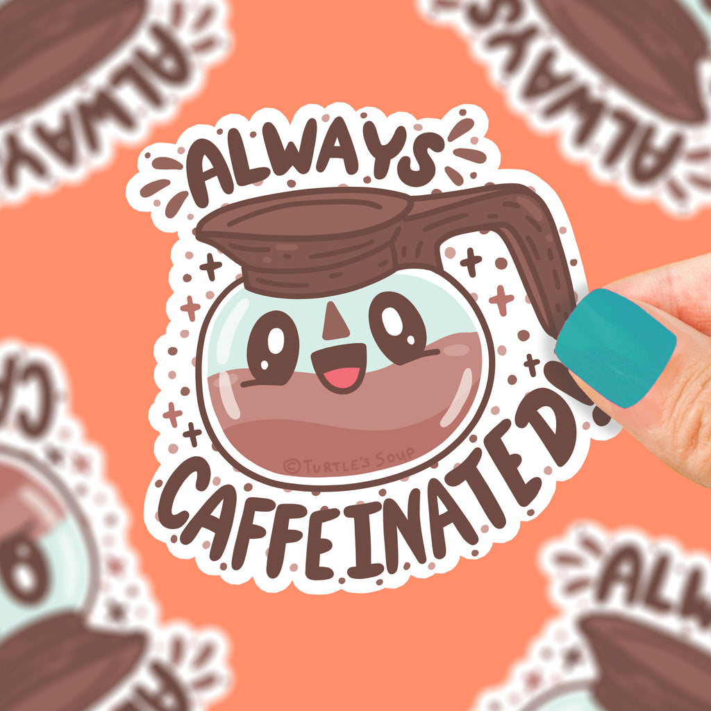 always-caffeinated-coffee-lover-vinyl-sticker-for-coffee-cup-cute-water-bottle-sticker-stickers-by-turtles-soup