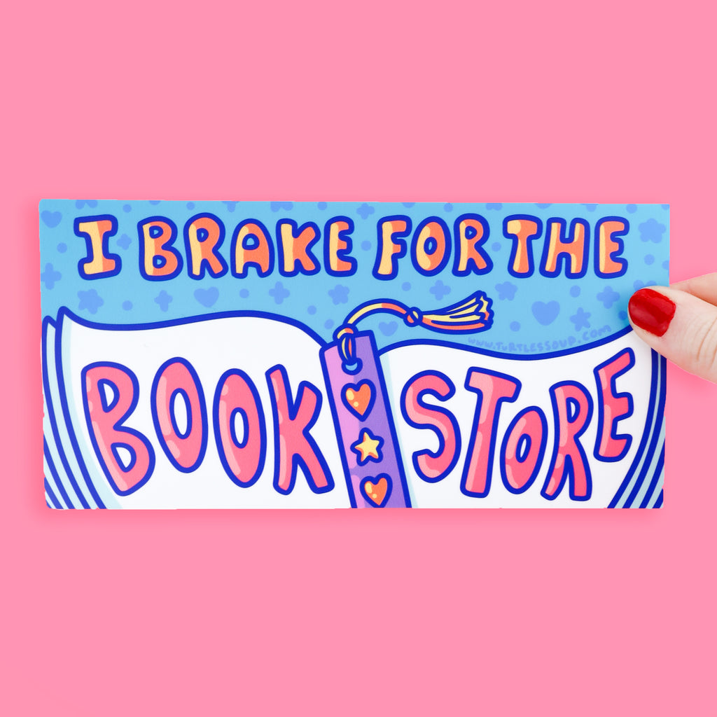 I Brake for The Bookstore Bumper Sticker