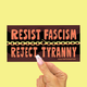 Resist Fascism Reject Tyranny Bumper Sticker