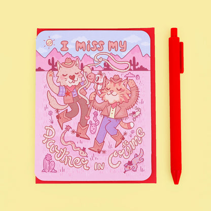 I Miss My Partner In Crime Greeting Card