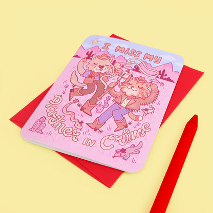 I Miss My Partner In Crime Greeting Card