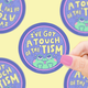 Touch of the ‘Tism Vinyl Sticker