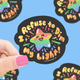 Refuse To Dim My Light Vinyl Sticker