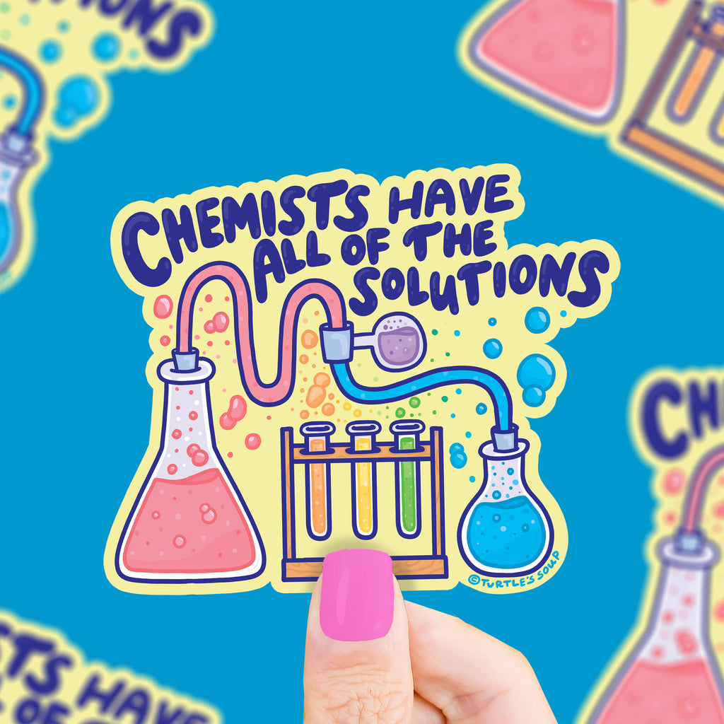 Chemists-have-all-of-the-solutions-chemistry-Vinyl-Sticker-by-Turtles-Soup