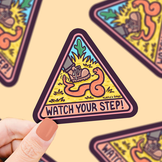 Watch Your Step Vinyl Sticker