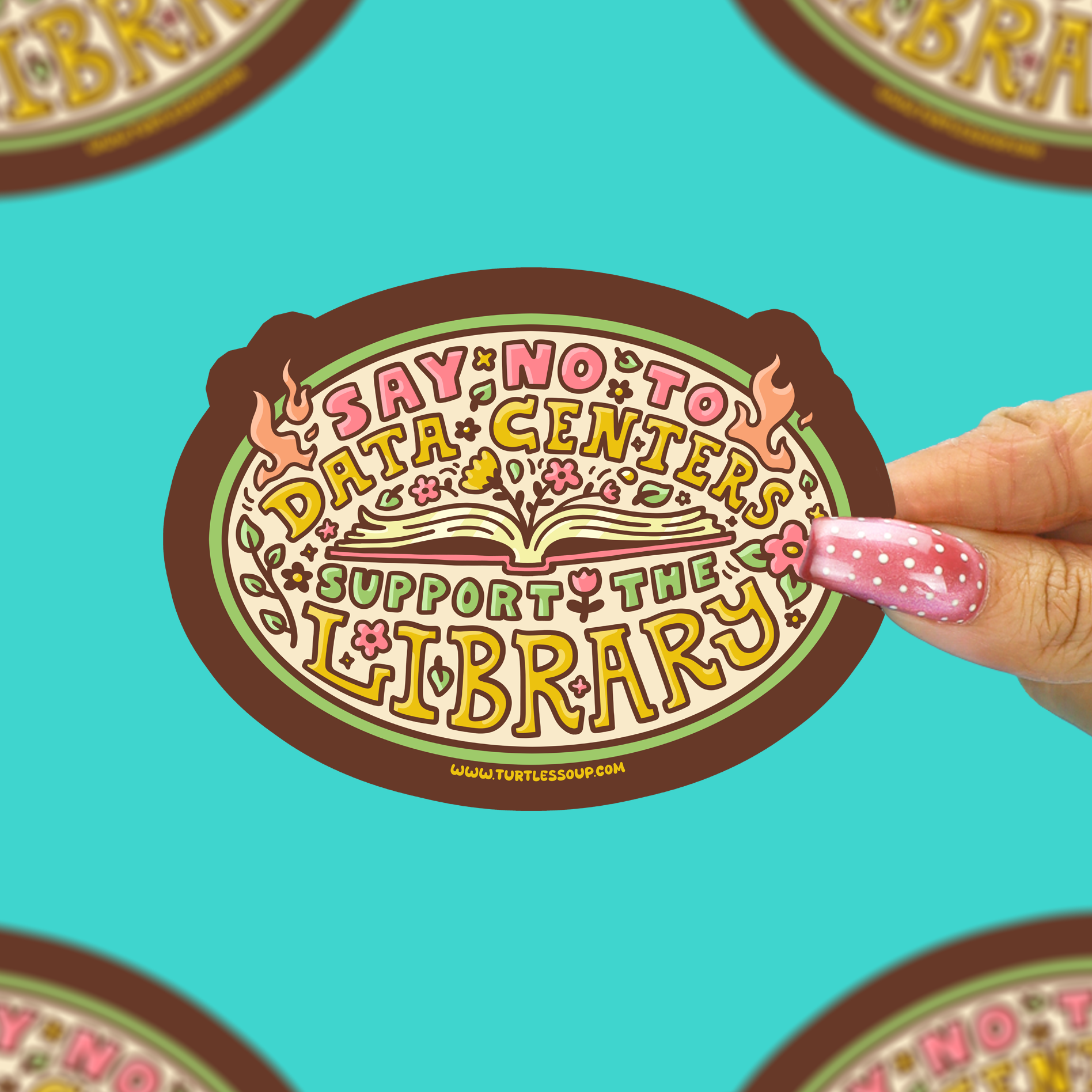 A hand with pink glittery nails holds a die-cut sticker that reads 'SAY-NO TO DATA CENTERS SUPPORT THE LIBRARY' with an open book and floral design. The background is a bright turquoise with partial duplicate views of the same sticker at the edges.