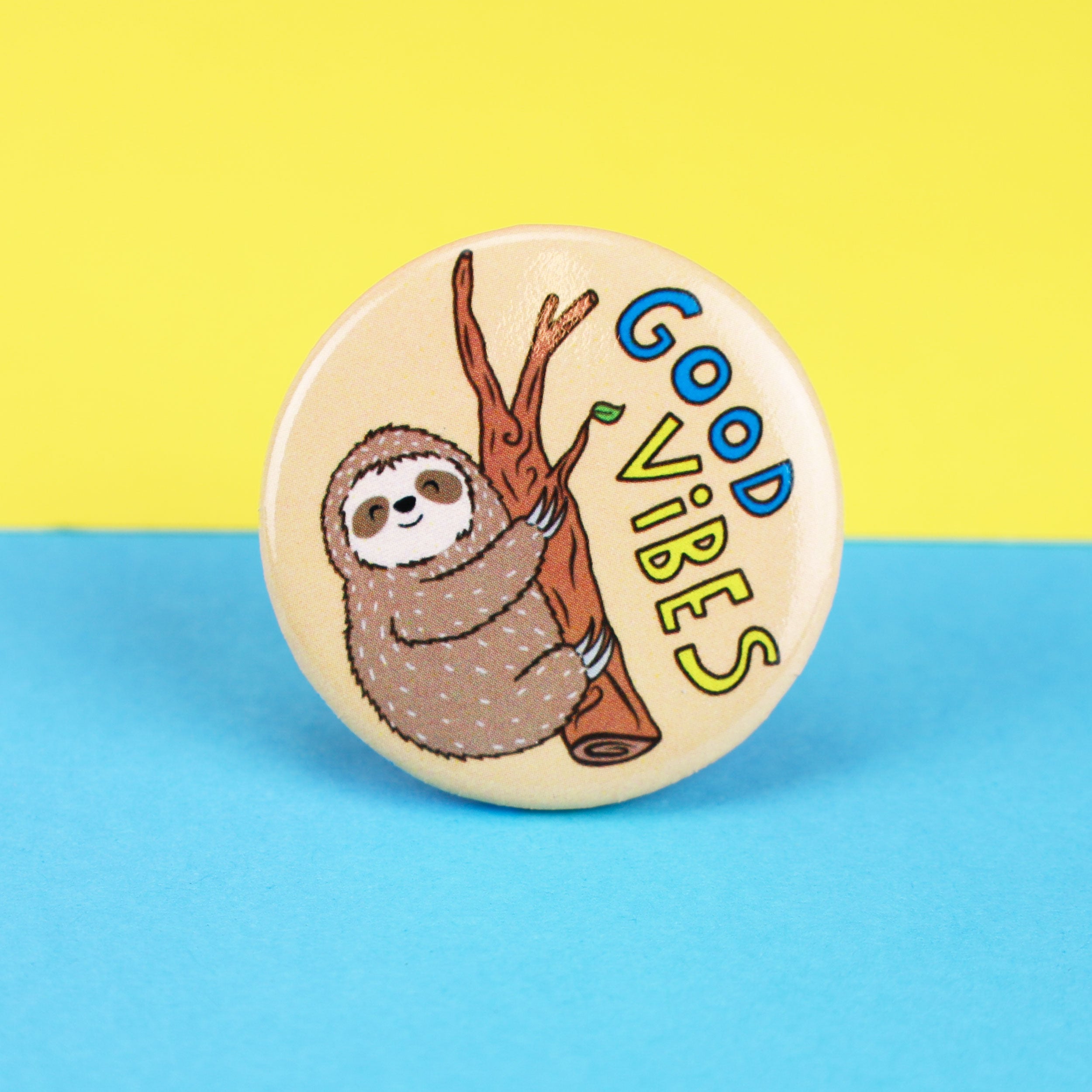 Good Vibes Sloth Pinback Button – Turtle's Soup