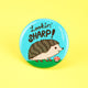 Lookin' Sharp Hedgehog Pin Back Button Badge, Funny Pun, Hedgehog, Woodland Animal Gift, Hedgehogs, Mushroom, Forest Animal, Book Bag Pin