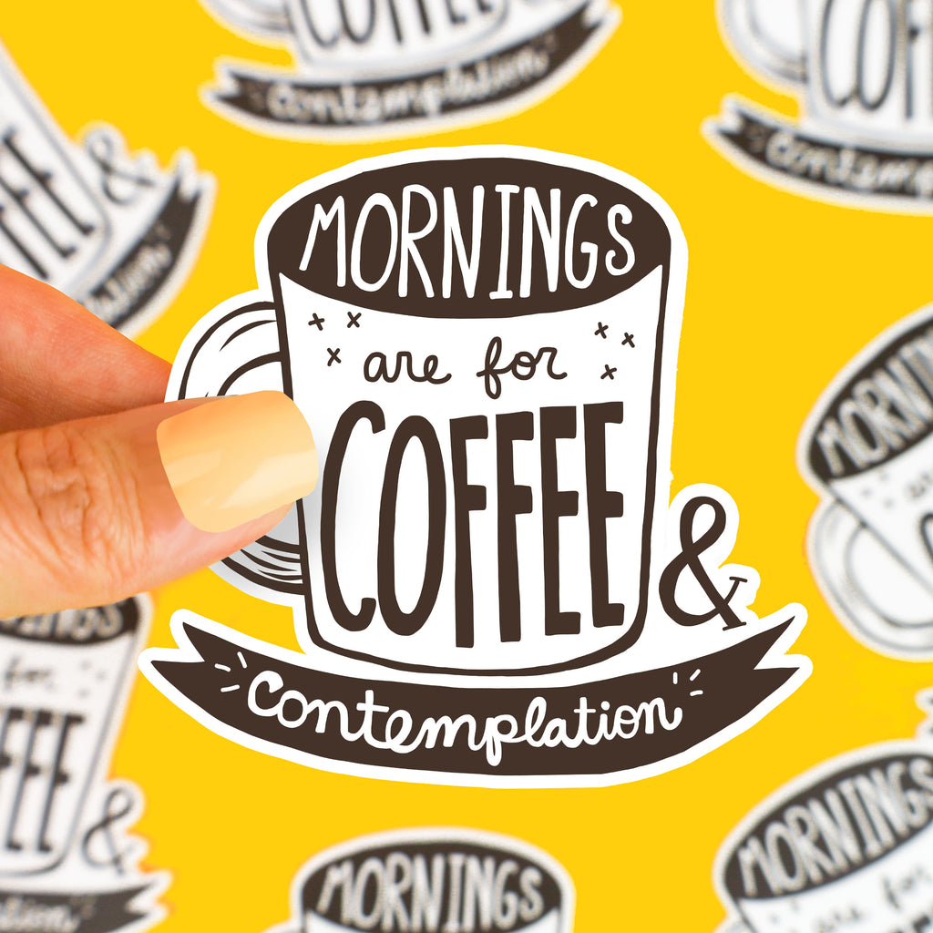 Coffee Sticker, Funny Quotes, Morning Person, Inspirational Stickers, Vinyl Stickers, Cute Gift For Him, Typography, Hand Lettered, Decals