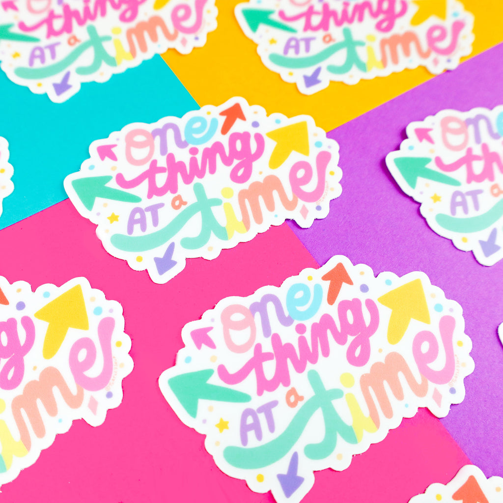 One Thing At A Time, Vinyl Sticker, Colorful, Positivity, Hand Lettered, Art, Illustration, Typography, Phrases, Quotes, Focus, Study
