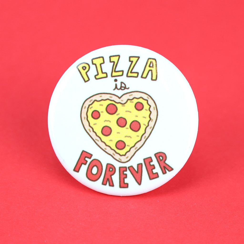 Pizza Is Forever, Pinback Button, Pizza Lover, Pizza Gift, Gift for Best Friend, Pizza Heart, I Love Pizza, Pepperoni, Cheese, Yellow, Heart