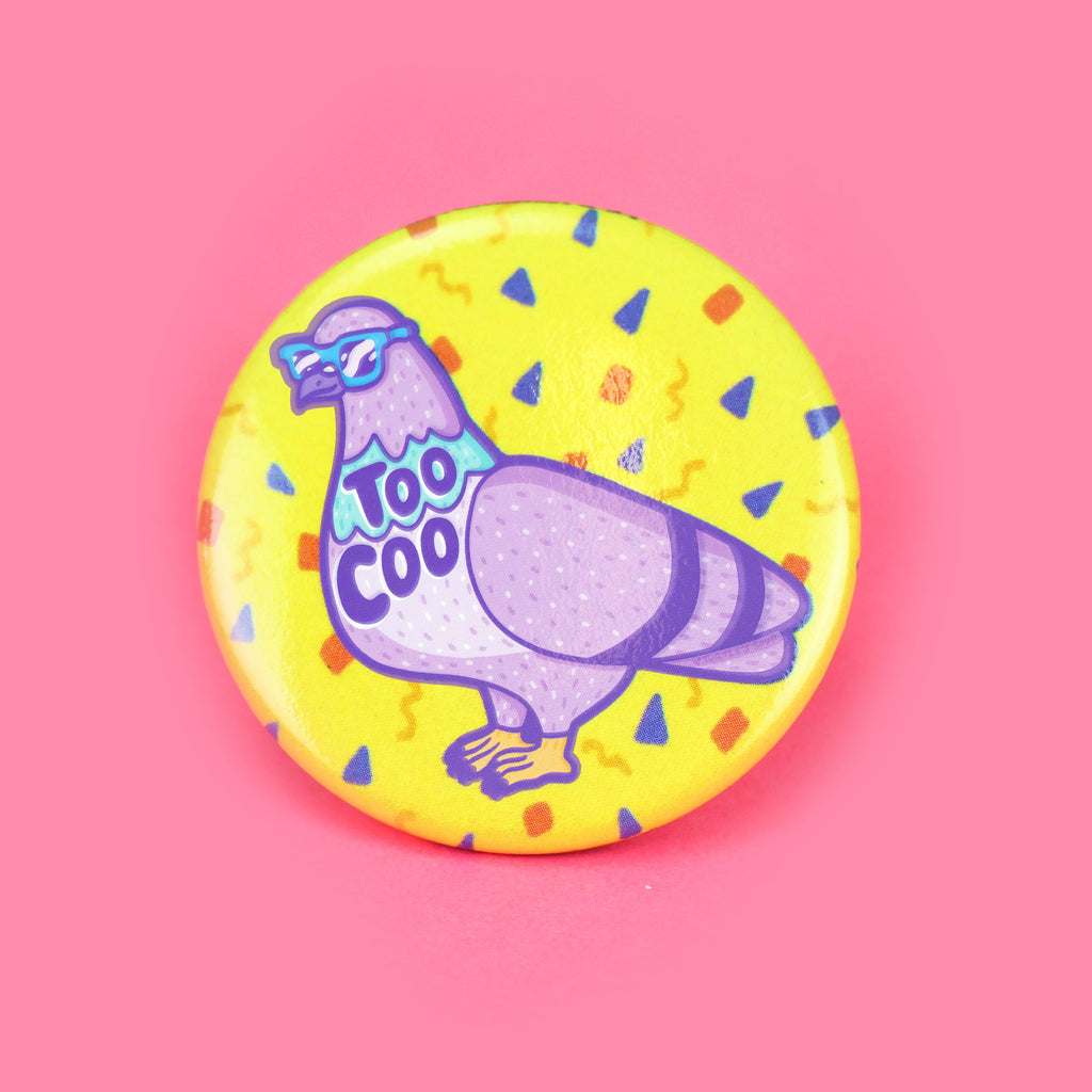 Funny Pigeon Pin, Bird Pin Back button, Too Coo Pigeon, Book Bag Pin, Gift for Him, Unique Gift, Pigeon Art, Bird Button, Backpack Button