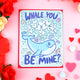 Whale-You-Be-Mine-cute-valentines-day-love-card-by-turtles-soup-aquatic-love-card-i-love-you-anniversary-card-whale-pun-greeting-card-alt-view